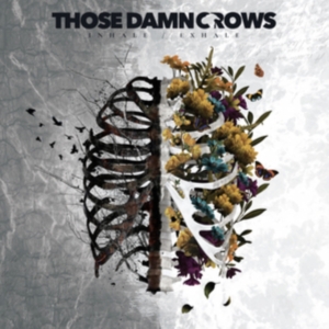 Those Damn Crows - Inhale / Exhale (Vinyl Lp) ryhmässä VINYYLI @ Bengans Skivbutik AB (4187478)