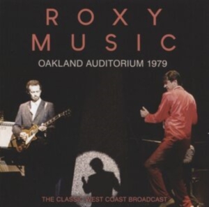Roxy Music - Oakland Auditorium (Live Broadcast ryhmässä CD @ Bengans Skivbutik AB (4187491)