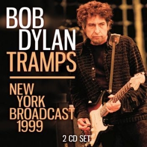 Dylan Bob - Tramps - 2 Cd (Live Broadcast 1999) ryhmässä CD @ Bengans Skivbutik AB (4187492)