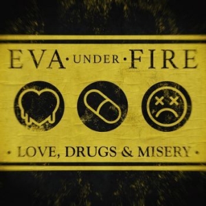 Eva Under Fire - Love, Drugs & Misery ryhmässä CD @ Bengans Skivbutik AB (4187697)