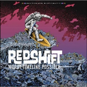Redshift - Worst Timeline Possible ryhmässä CD @ Bengans Skivbutik AB (4189214)