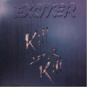 Exciter - Kill After Kill (Digipack) ryhmässä CD @ Bengans Skivbutik AB (4189218)