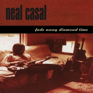 Neal Casal - Fade Away Diamond Time ryhmässä CD @ Bengans Skivbutik AB (4189453)