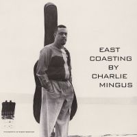 Mingus Charlie - East Coasting (Clear Vinyl) ryhmässä VINYYLI @ Bengans Skivbutik AB (4190608)