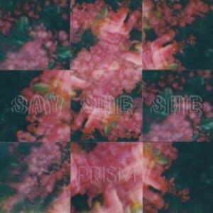 Say She She - Prism ryhmässä VINYYLI @ Bengans Skivbutik AB (4190907)