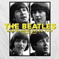 Beatles - Rain Or Shine! 1965 U.S. Tour ryhmässä VINYYLI @ Bengans Skivbutik AB (4190939)