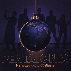 Pentatonix - Holidays Around The World ryhmässä CD @ Bengans Skivbutik AB (4191542)