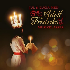 Adolf Fredriks Musikklasser - Jul & Lucia Med Adolf Fredrik ryhmässä CD @ Bengans Skivbutik AB (4191543)