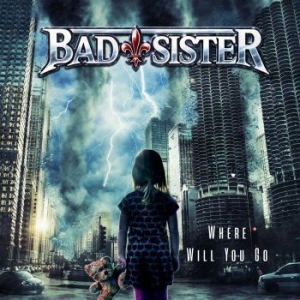Bad Sister - Where Will You Go ryhmässä CD @ Bengans Skivbutik AB (4192309)