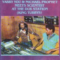 YABBY YOU & MICHAEL PROPHET - MEETS SCIENTIST AT THE DUB STATION ryhmässä CD @ Bengans Skivbutik AB (4192636)