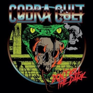 Cobra Cult - Dont Kill The Dark (Digipack) ryhmässä CD @ Bengans Skivbutik AB (4192863)