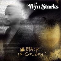 Starks Wyn - Black Is Golden ryhmässä VINYYLI / Myydyimmät @ Bengans Skivbutik AB (4193860)