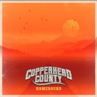 Copperhead County - Homebound ryhmässä CD / Rock @ Bengans Skivbutik AB (4193918)