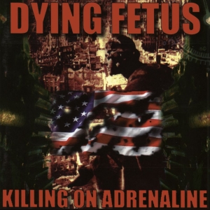 Dying Fetus - Killing On Adrenaline ryhmässä CD @ Bengans Skivbutik AB (4194973)