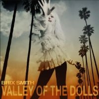 Smith Brix - Valley Of The Dolls ryhmässä CD @ Bengans Skivbutik AB (4196460)