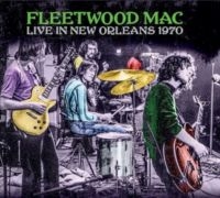 Fleetwood Mac - Live In New Orleans 1970 ryhmässä Minishops / Fleetwood Mac @ Bengans Skivbutik AB (4196464)