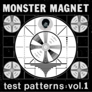 Monster Magnet - Test Patterns Vol.1 ryhmässä VINYYLI @ Bengans Skivbutik AB (4196498)