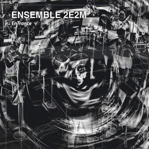 Ensemble 2E2m - Entrance ryhmässä CD @ Bengans Skivbutik AB (4196635)