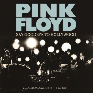 Pink Floyd - Say Goodbye To Hollywood (2Cd Live ryhmässä CD @ Bengans Skivbutik AB (4196853)