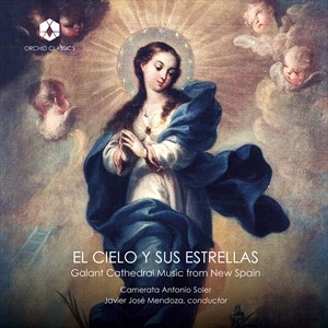 Camerata Antonio Soler - El Cielo Y Sus Estrellas - Galant Cathedral Music From New Spain ryhmässä CD @ Bengans Skivbutik AB (4196880)