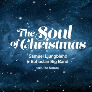 Samuel Ljungblahd Bohuslän Big Band - The Soul Of Christmas ryhmässä ME SUOSITTELEMME / Joulumusiikkia vinyylillä ja CD:llä @ Bengans Skivbutik AB (4198756)