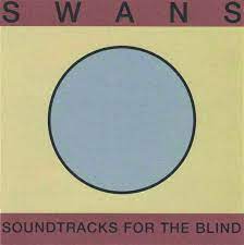 Swans - Soundtracks For The Blind ryhmässä Minishops / Swans @ Bengans Skivbutik AB (4198875)