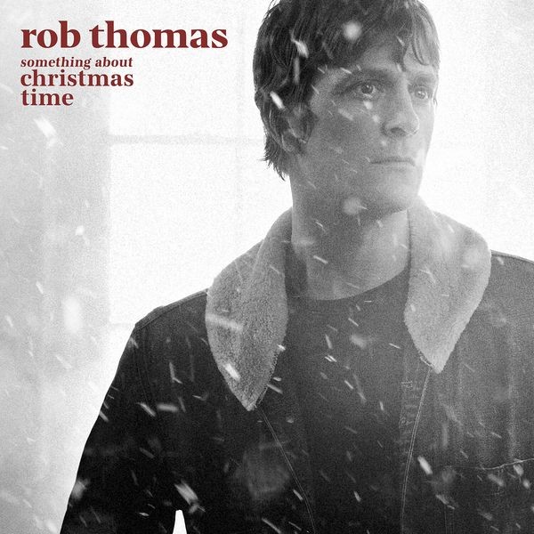 Rob Thomas - Something About Christmas Time ryhmässä VINYYLI / Worldmusic/ Folkmusik @ Bengans Skivbutik AB (4199332)