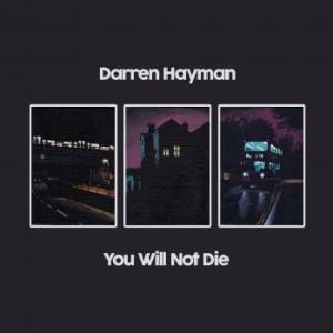 Hayman Darren - You Will Not Die ryhmässä VINYYLI @ Bengans Skivbutik AB (4200322)