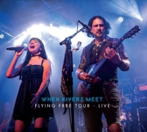 When Rivers Meet - Flying Free Tour Live ryhmässä CD @ Bengans Skivbutik AB (4200748)