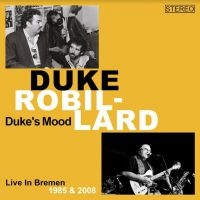 Robbilard Duke - Duke's Mood (Live Bremen 1985/2008) ryhmässä CD / Jazz/Blues @ Bengans Skivbutik AB (4200761)