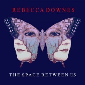 Downes Rebecca - The Space Between Us ryhmässä CD @ Bengans Skivbutik AB (4200811)