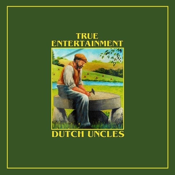 Dutch Uncles - True Entertainment ryhmässä CD / Myydyimmät @ Bengans Skivbutik AB (4200832)