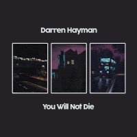 Hayman Darren - You Will Not Die ryhmässä CD @ Bengans Skivbutik AB (4200833)