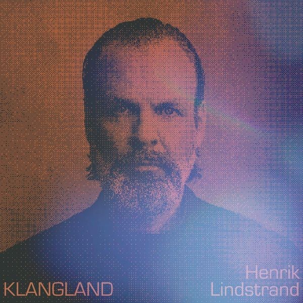 Henrik Lindstrand - Klangland ryhmässä VINYYLI / Klassiskt @ Bengans Skivbutik AB (4203326)