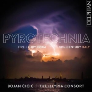 Cicic Bojan The Illyria Consort - Pyrotechnia: Fire & Fury From 18Th- ryhmässä CD @ Bengans Skivbutik AB (4204192)
