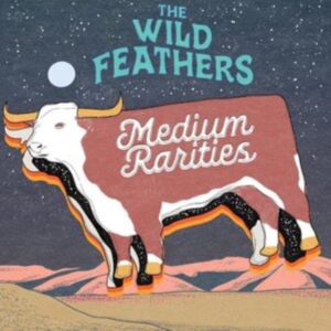 Wild Feathers The - Medium Rarities (Deluxe Edition, ?M ryhmässä -Start New West @ Bengans Skivbutik AB (4204522)