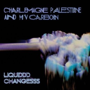 Mv Carbon And Charlemagne Palestine - Liquiddd Changesss (Clear Blue With ryhmässä VINYYLI @ Bengans Skivbutik AB (4204576)