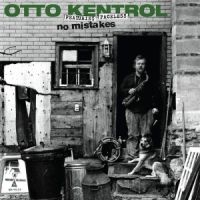 Kentrol Otto - No Mistakes ryhmässä CD / Pop-Rock @ Bengans Skivbutik AB (4204626)