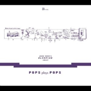 Zorn John - John Zorn?S Olympiad Vol. 3 - Pops ryhmässä CD @ Bengans Skivbutik AB (4204660)