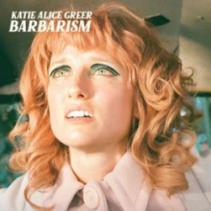 Greer Katie Alice - Barbarism ryhmässä CD @ Bengans Skivbutik AB (4204671)