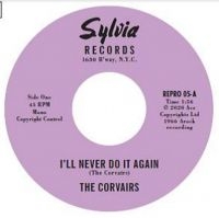 Corvairs - I'll Never Do It Again ryhmässä VINYYLI @ Bengans Skivbutik AB (4204718)