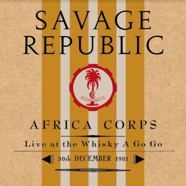 Savage Republic - Afro Corps Live At Whiskey A Go Go ryhmässä VINYYLI / Myydyimmät @ Bengans Skivbutik AB (4204749)