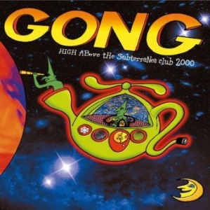 Gong - High Above Subterranea Club 2000 (C ryhmässä CD @ Bengans Skivbutik AB (4204858)