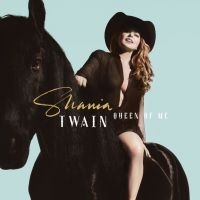 Shania Twain - Queen Of Me ryhmässä -Start Max @ Bengans Skivbutik AB (4205106)