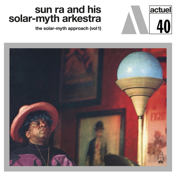 Sun Ra And His Solar-Myth Arkestra - Solar-Myth Approach Vol.1 ryhmässä VINYYLI / Jazz/Blues @ Bengans Skivbutik AB (4205462)