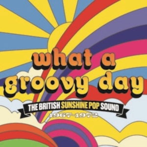 What A Groovy Day - The British Sun - Various ryhmässä CD @ Bengans Skivbutik AB (4205499)