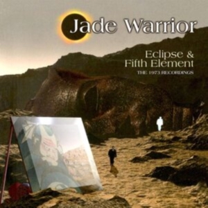 Jade Warrior - Eclipse/Fifth Element (Remastered) ryhmässä CD @ Bengans Skivbutik AB (4205505)
