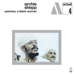 Shepp Archie - Yasmina, A Black Woman ryhmässä CD @ Bengans Skivbutik AB (4205523)