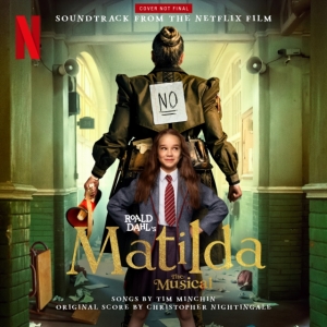 The Cast Of Roald Dahl S Matilda The Musical - Roald Dahl's Matilda The Musical (Soundtrack From The Netflix Film) ryhmässä CD @ Bengans Skivbutik AB (4205601)