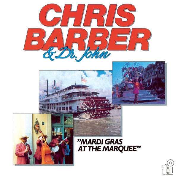 Chris & Dr. John Barber - Mardi Gras At The Marquee ryhmässä VINYYLI / Myydyimmät @ Bengans Skivbutik AB (4205602)
